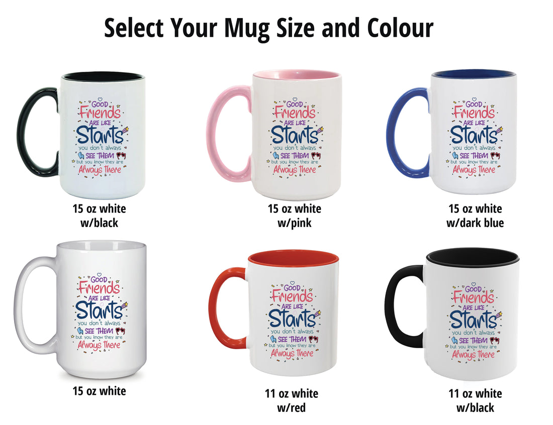 Women’s Friendship Mug – Good Friends Are Like Stars Quote